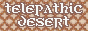 Telepathicdesert button.